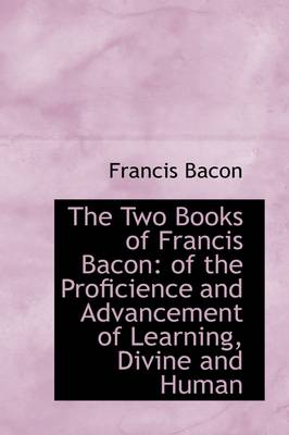 Book cover for The Two Books of Francis Bacon