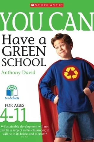 Cover of Have a Green School (Ages 4-11)