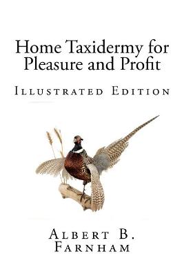 Book cover for Home Taxidermy for Pleasure and Profit (Illustrated Edition)