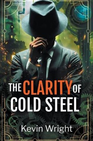 Cover of The Clarity of Cold Steel