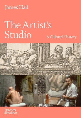 Book cover for The Artist's Studio: A Cultural History – A Times Best Art Book of 2022