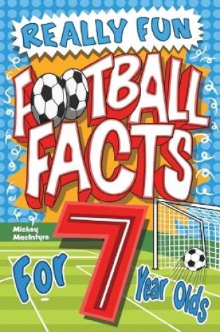 Cover of Really Fun Football Facts Book For 7 Year Olds