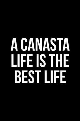 Book cover for A Canasta Life is the Best Life