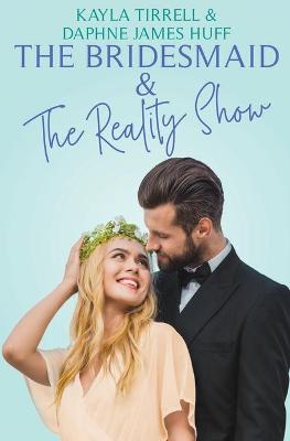 Book cover for The Bridesmaid & The Reality Show