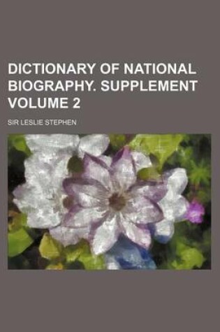 Cover of Dictionary of National Biography. Supplement Volume 2