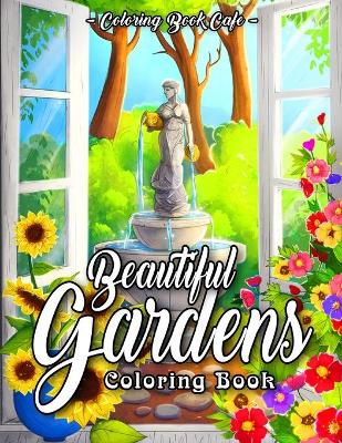 Book cover for Beautiful Gardens Coloring Book