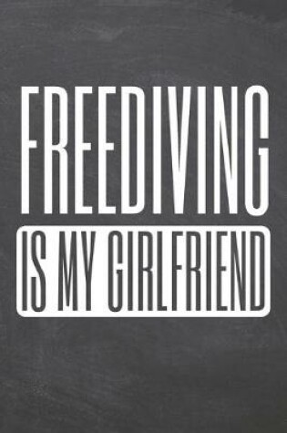 Cover of Freediving is my Girlfriend