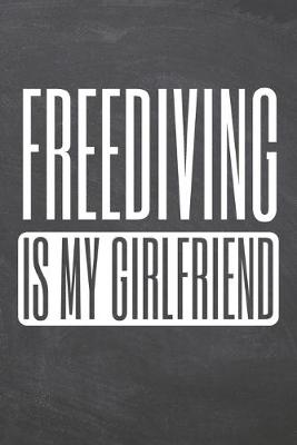 Book cover for Freediving is my Girlfriend