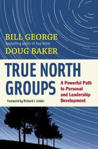 Cover of True North Groups: A Powerful Path to Personal and Leadership Development