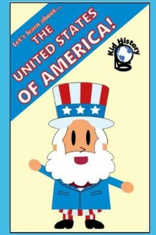 Cover of Let's Learn About the United States of America!