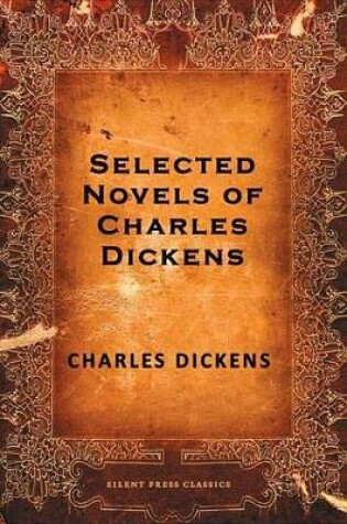 Cover of Selected Novels of Charles Dickens