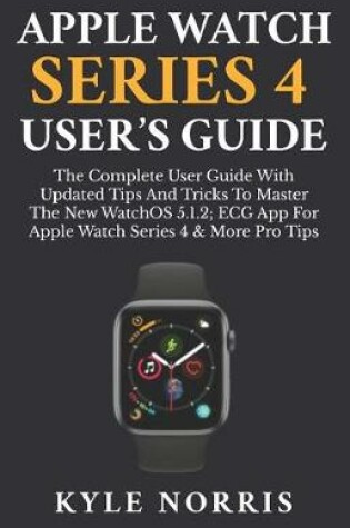 Cover of Apple Watch Series 4 User's Guide