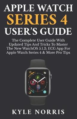 Book cover for Apple Watch Series 4 User's Guide