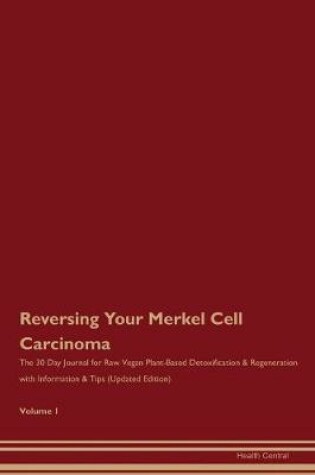 Cover of Reversing Your Merkel Cell Carcinoma