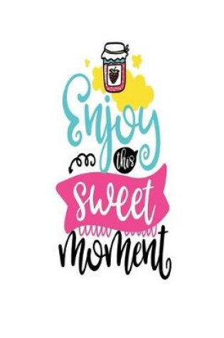 Cover of Enjoy this sweet Moment