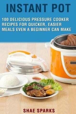 Cover of Instant Pot Electric Pressure Cooker Cookbook