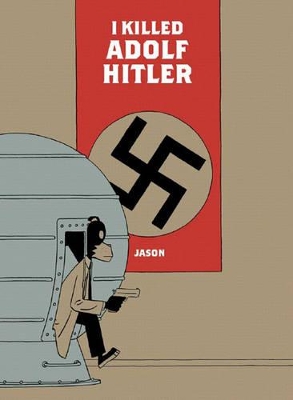 Book cover for I Killed Adolf Hitler