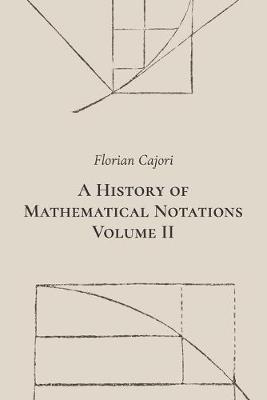 Book cover for A History of Mathematical Notations. Volume II