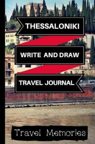 Cover of Thessaloniki Write and Draw Travel Journal