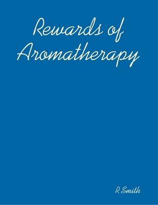 Book cover for Rewards of Aromatherapy