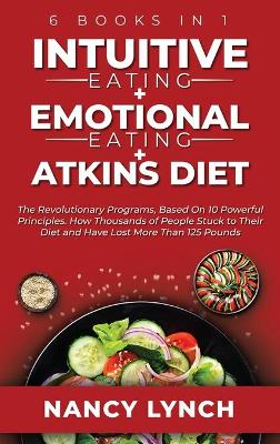 Book cover for Intuitive Eating + Emotional Eating + Atkins Diet