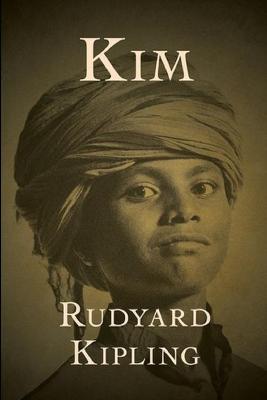 Book cover for KIM Annotated and Illustrated Edition by Rudyard Kipling