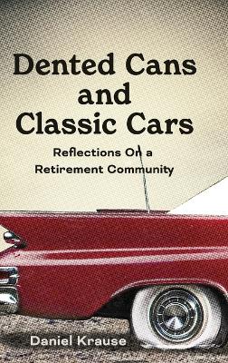 Cover of Dented Cans and Classic Cars