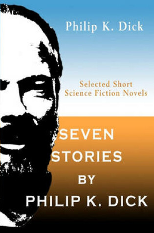 Cover of Seven Stories by Philip K. Dick