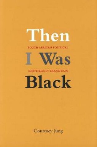 Cover of Then I Was Black