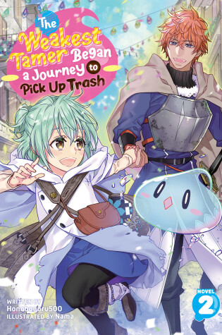 Cover of The Weakest Tamer Began a Journey to Pick Up Trash (Light Novel) Vol. 2