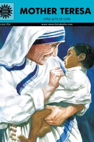 Cover of Mother Teresa: Little Acts of Love