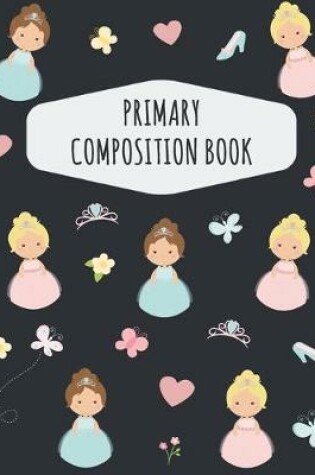 Cover of Princess Primary Composition Book