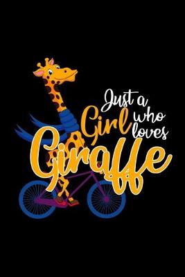 Book cover for Just a girl who loves Giraffe