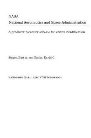 Cover of A Predictor-Corrector Scheme for Vortex Identification