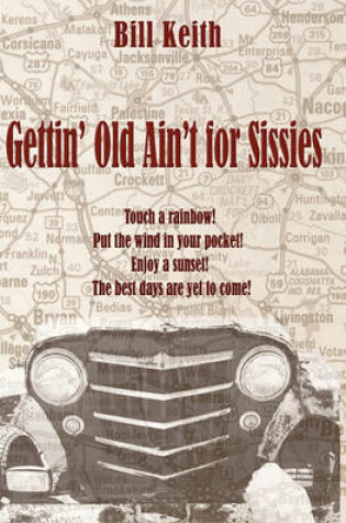 Cover of Gettin' Old Ain't For Sissies
