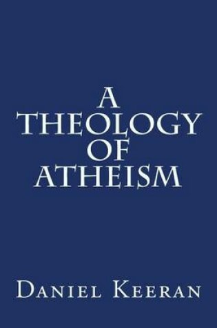 Cover of A Theology of Atheism