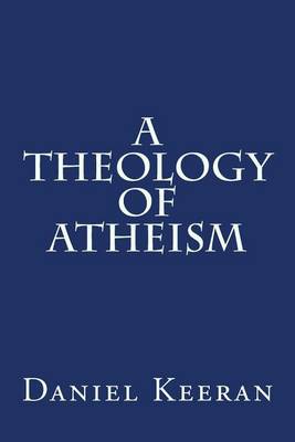 Book cover for A Theology of Atheism