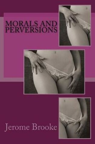 Cover of Morals and Perversions
