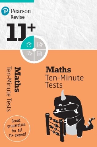 Cover of Pearson REVISE 11+ Maths Ten-Minute Tests - for the 2024 and 2025 exams