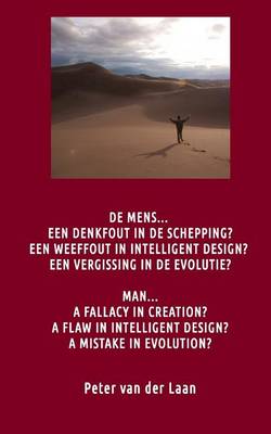 Book cover for Man a Fallacy in Creation a Flaw in Intelligent Design a Mistake in Evolution