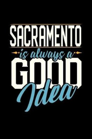 Cover of Sacramento Is Always a Good Idea