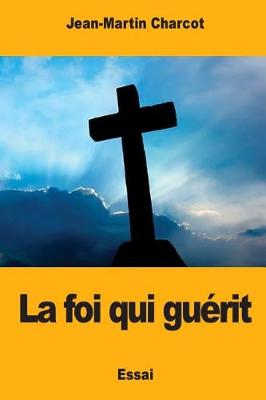 Book cover for La foi qui guerit