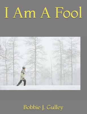 Book cover for I Am A Fool