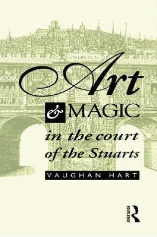 Cover of Art and Magic in the Court of the Stuarts