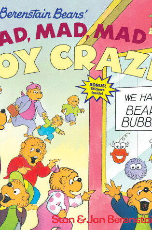 The Berenstain Bears' Mad, Mad, Mad Toy Craze