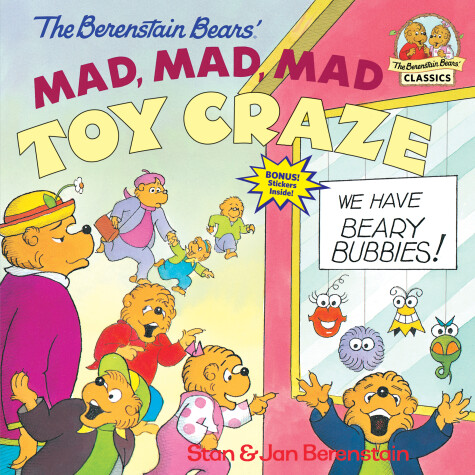 Book cover for The Berenstain Bears' Mad, Mad, Mad Toy Craze