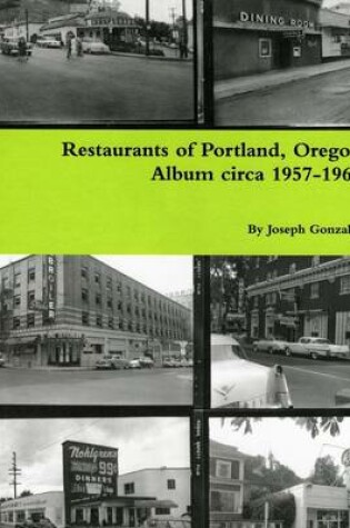 Cover of Restaurants of Portland, Oregon Album Circa 1957-1967 Paper Back