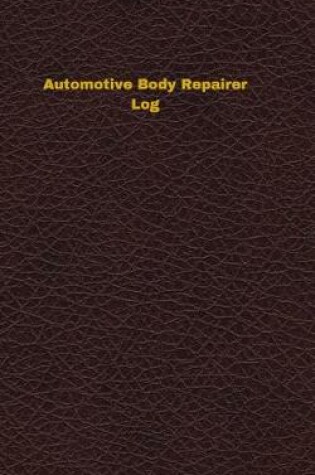 Cover of Automotive Body Repairer Log