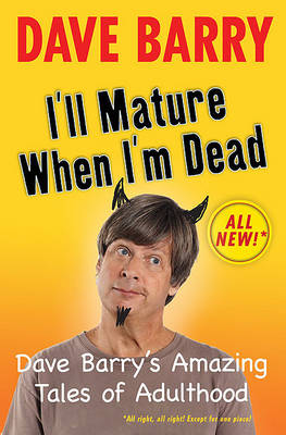 Book cover for I'll Mature When I'm Dead