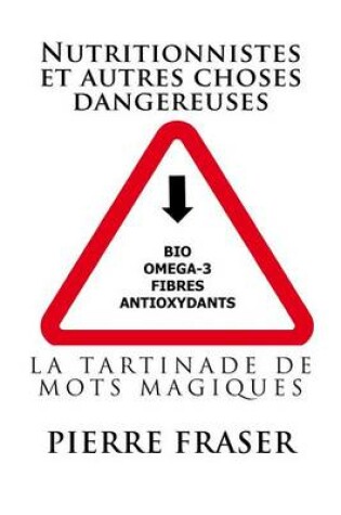Cover of Nutritionnistes Et Autres Choses Dangereuses